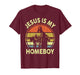 Jesus is My Homeboy Retro Christian Religious Vintage Faith T-Shirt