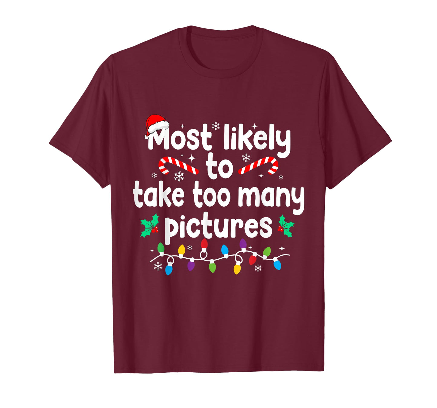 Most Likely to Take Too Many Pictures Christmas Pajamas T-Shirt