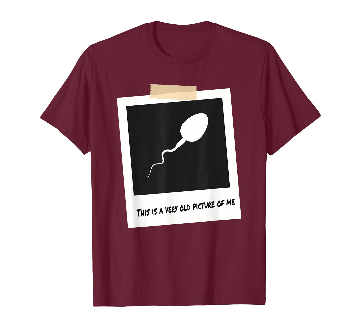 This is A Very Old Picture of Me Funny Sperm Birthday T-Shirt
