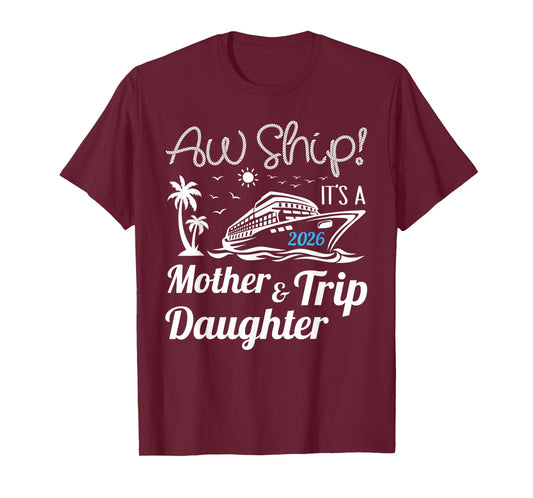 Mother Daughter Trip 2026 Cruise Vacation Mom Women Matching T-Shirt