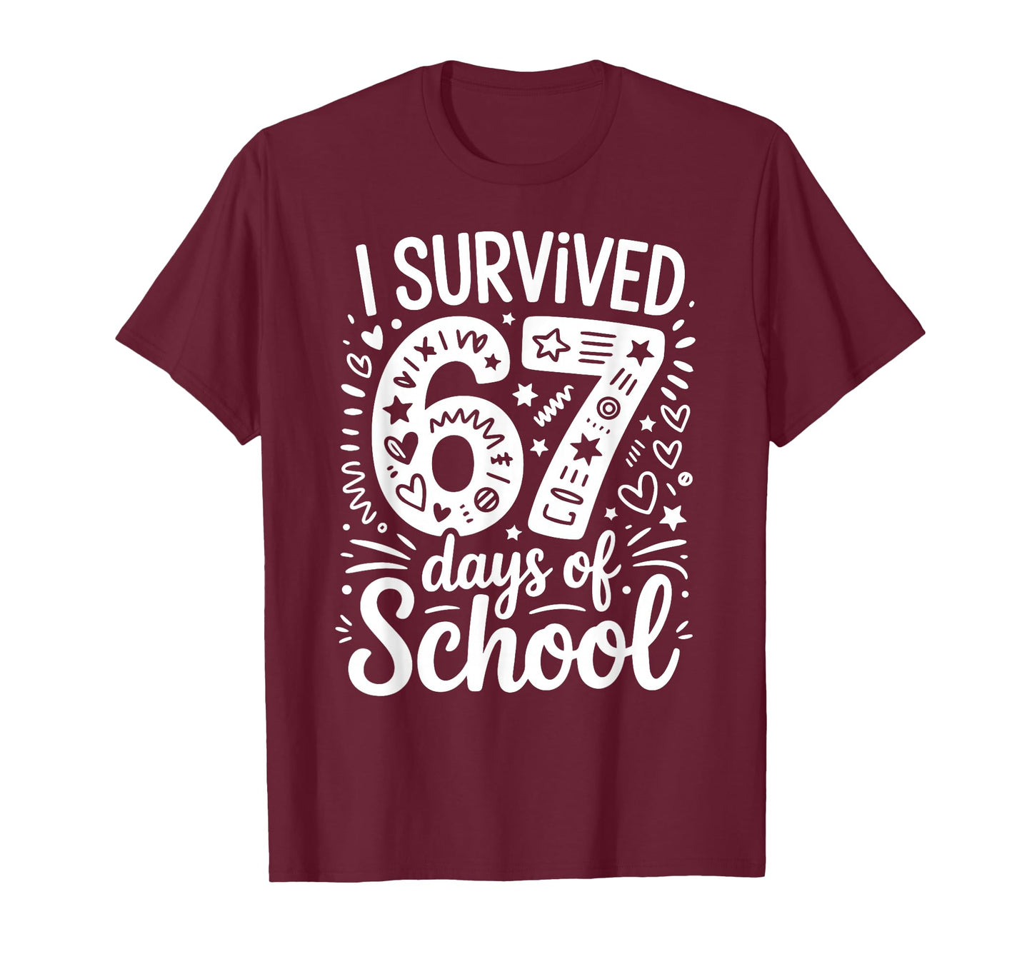 I Survived 67 Days of School Teacher Student Six Seven Meme T-Shirt