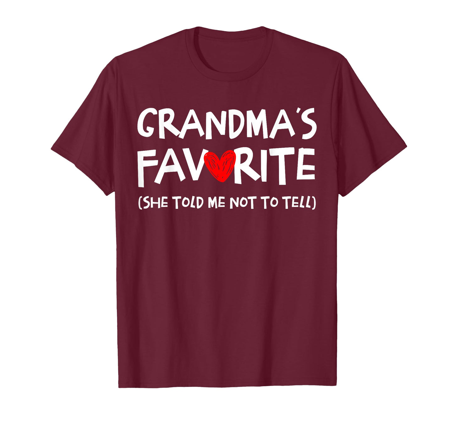 Grandma's Favorite Funny Saying Grandson Granddaughter Humor T-Shirt