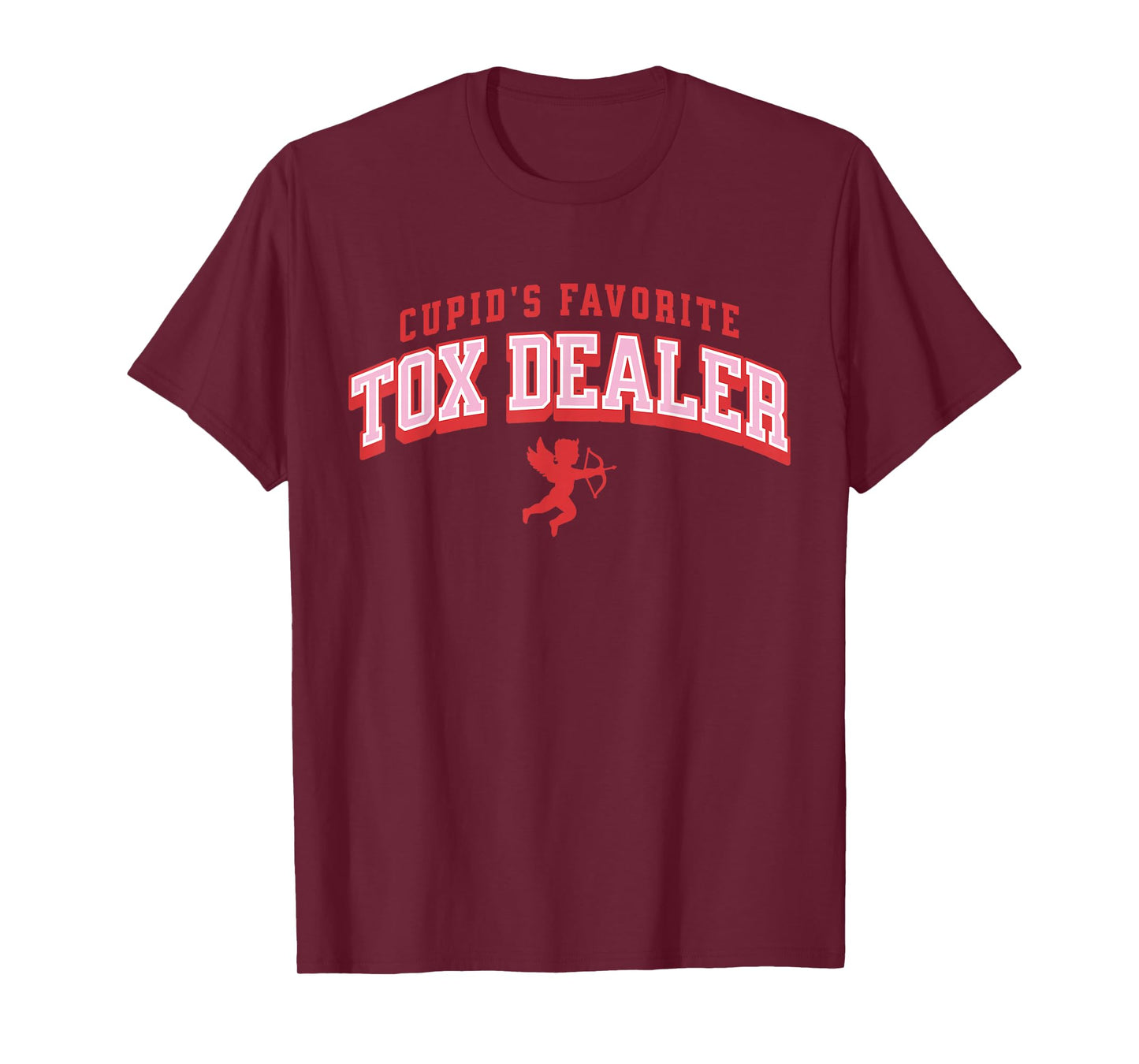 Cupid's Favorite Tox Dealer Valentine Botox Dealer Injector T-Shirt