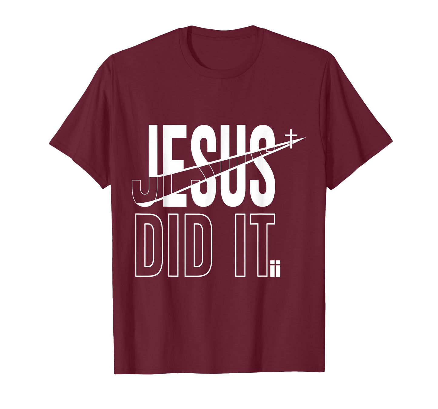 Christian Faith Cross Jesus Did It T-Shirt