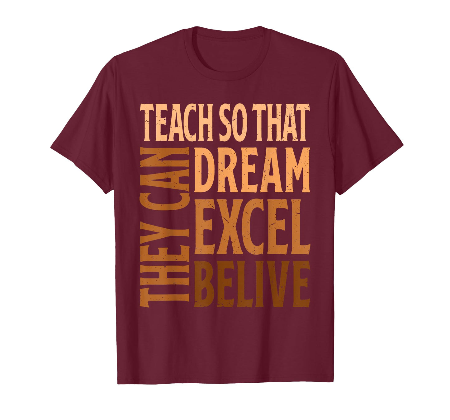 Teach So That They Can Dream Excel Teacher Black History BHM T-Shirt