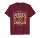 Gordito, Guapo y Chingón Funny Mexican Men T-Shirt