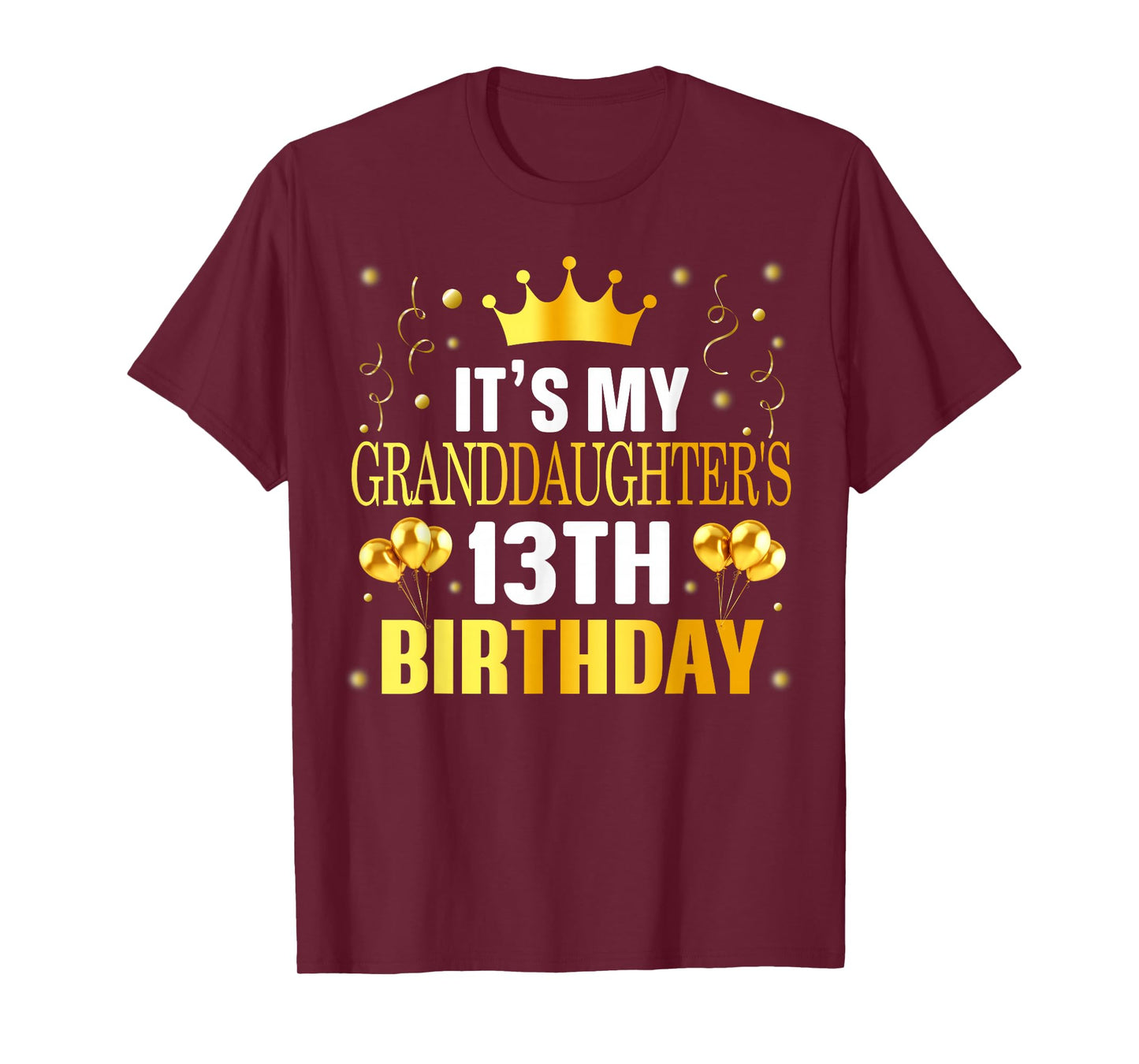 It's My Granddaughter's 13th Birthday Happy 13 Years Old T-Shirt