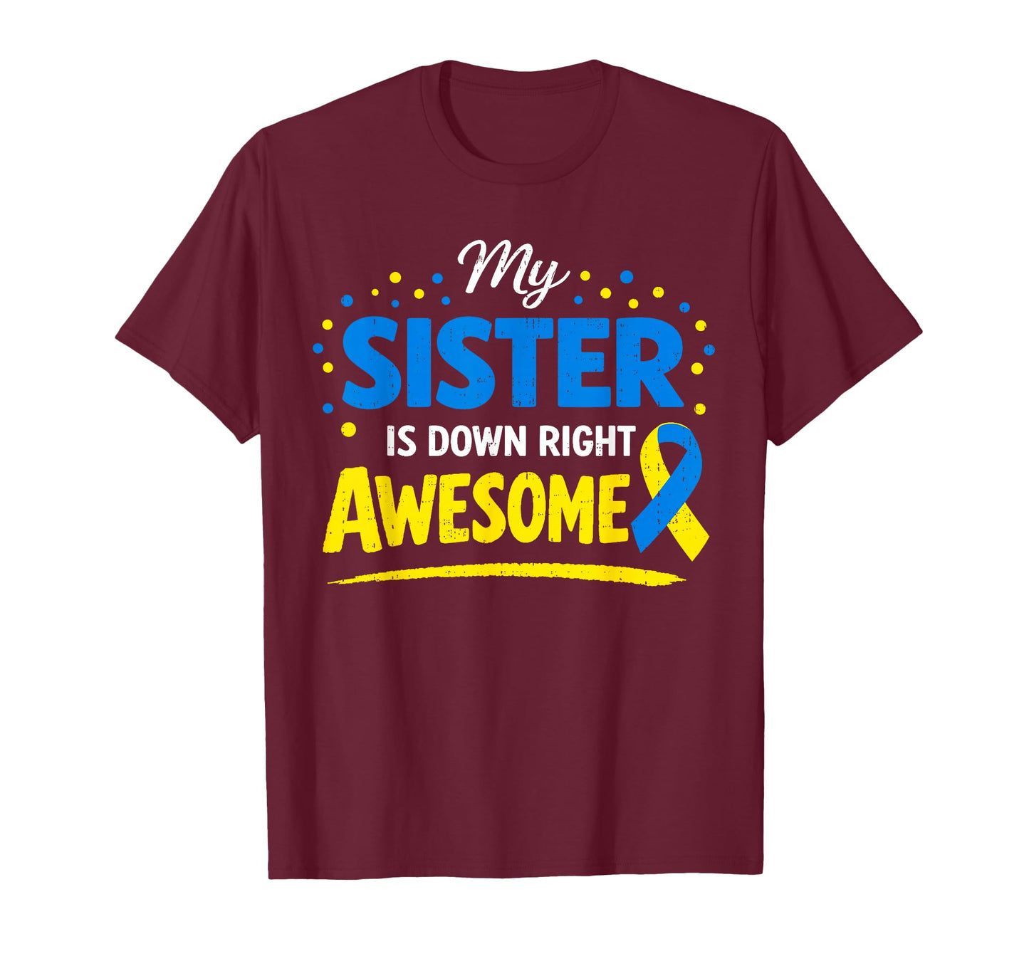 Sister Down Right Awesome Down Syndrome Family Kids Youth T-Shirt