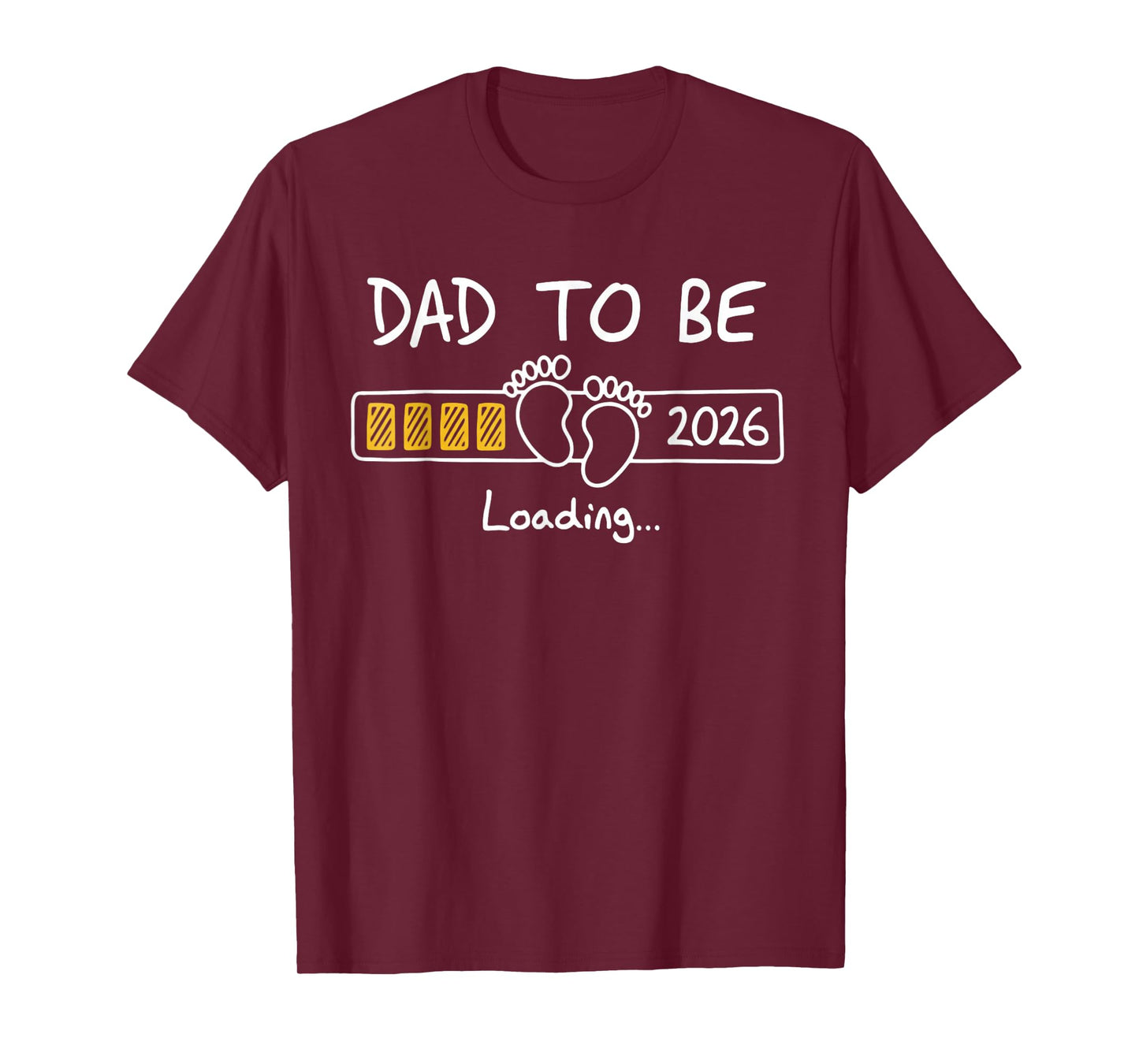 Dad to Be 2026 Loading Daddy 2026 New Baby Father 2026 T-Shirt