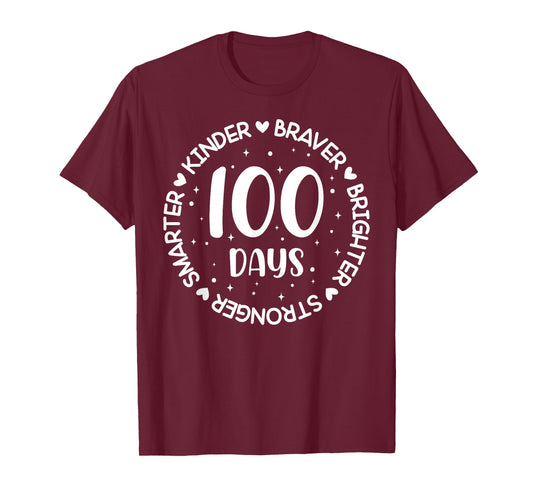 Smarter Kinder Braver Brighter Stronger 100 Days of School T-Shirt