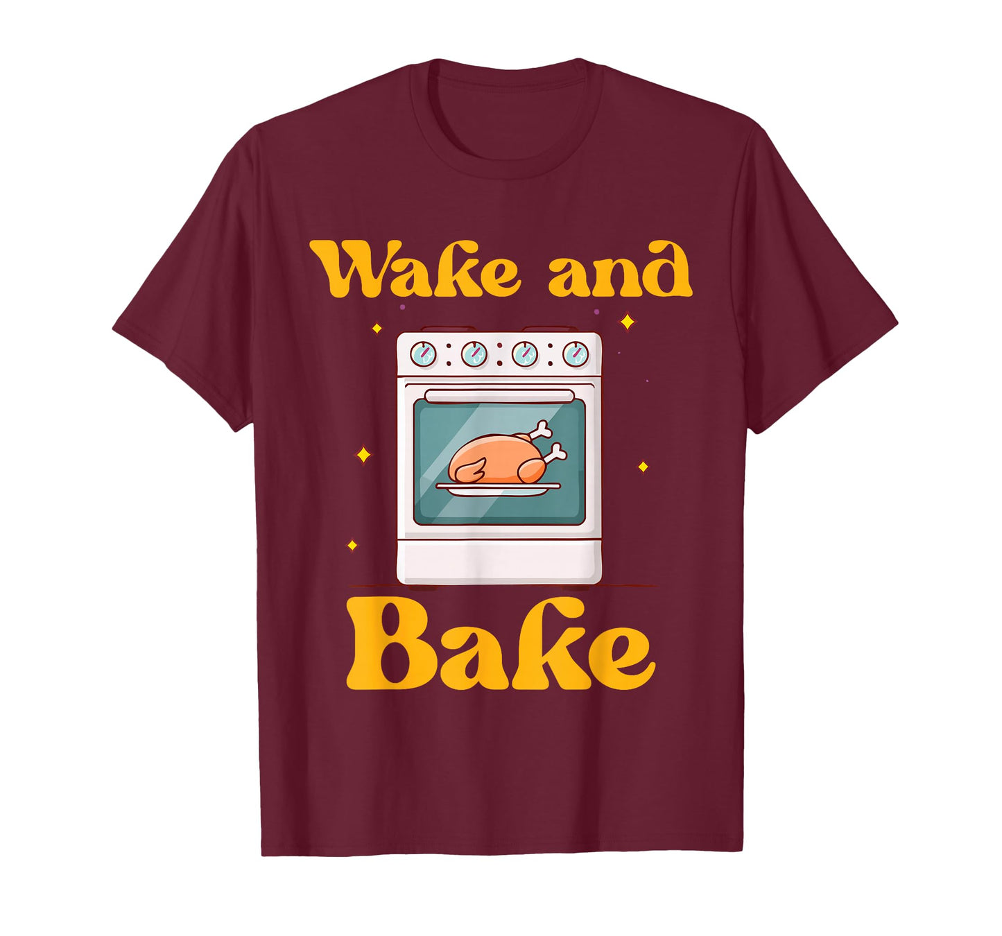 Funny Thanksgiving Cooking Wake and Bake Oven Turkey T-Shirt