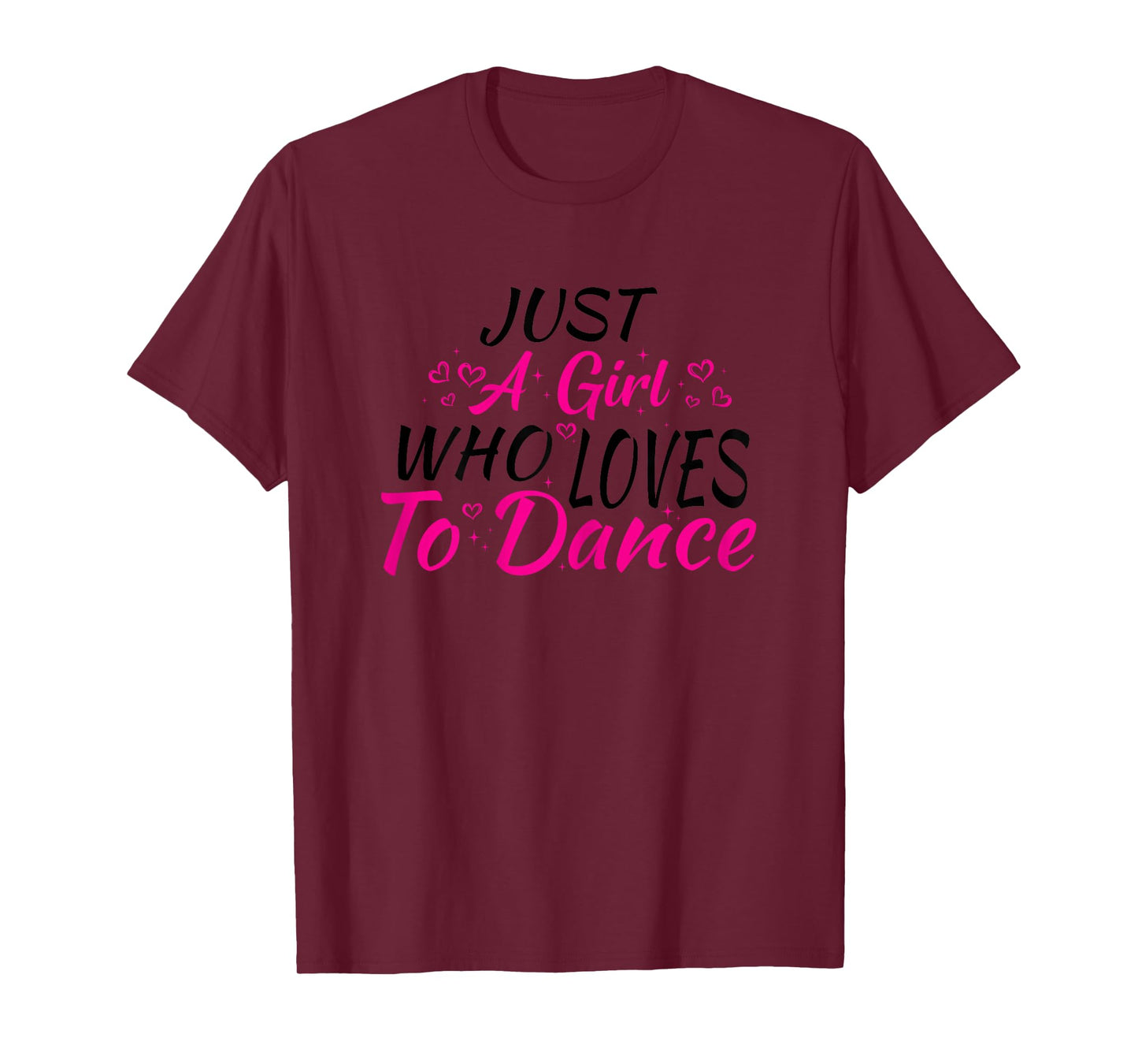 Just A Girl Who Loves to Dance T-Shirt