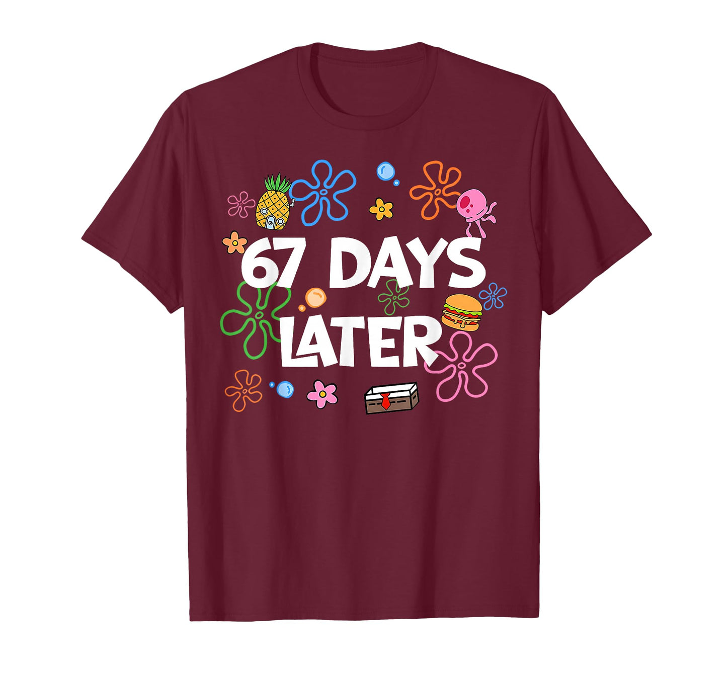 67 Days Later 67th Day of School 67 Meme Teacher Student T-Shirt