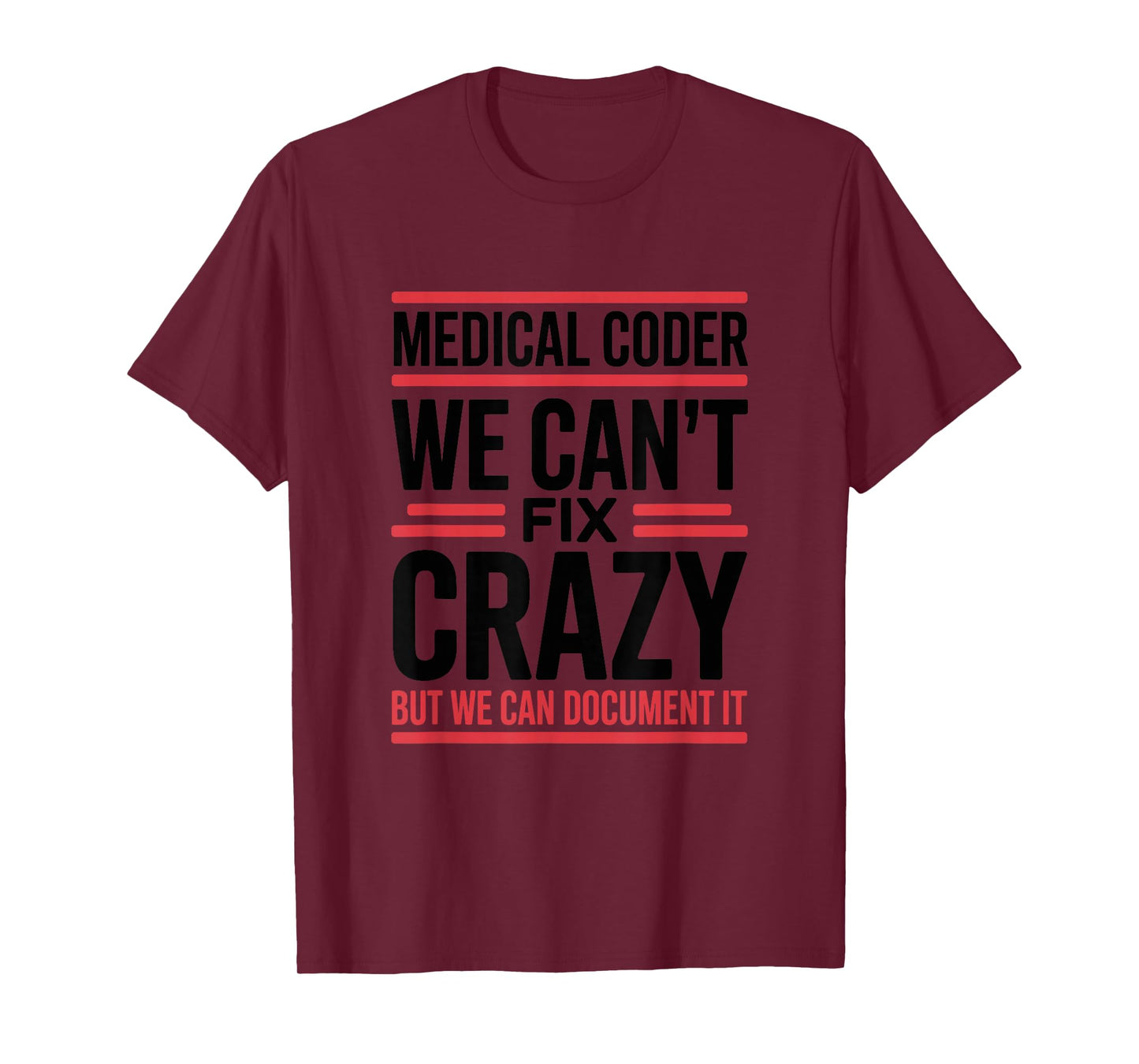 Medical Coder We Can't Fix, Medical Nurse Coder T-Shirt