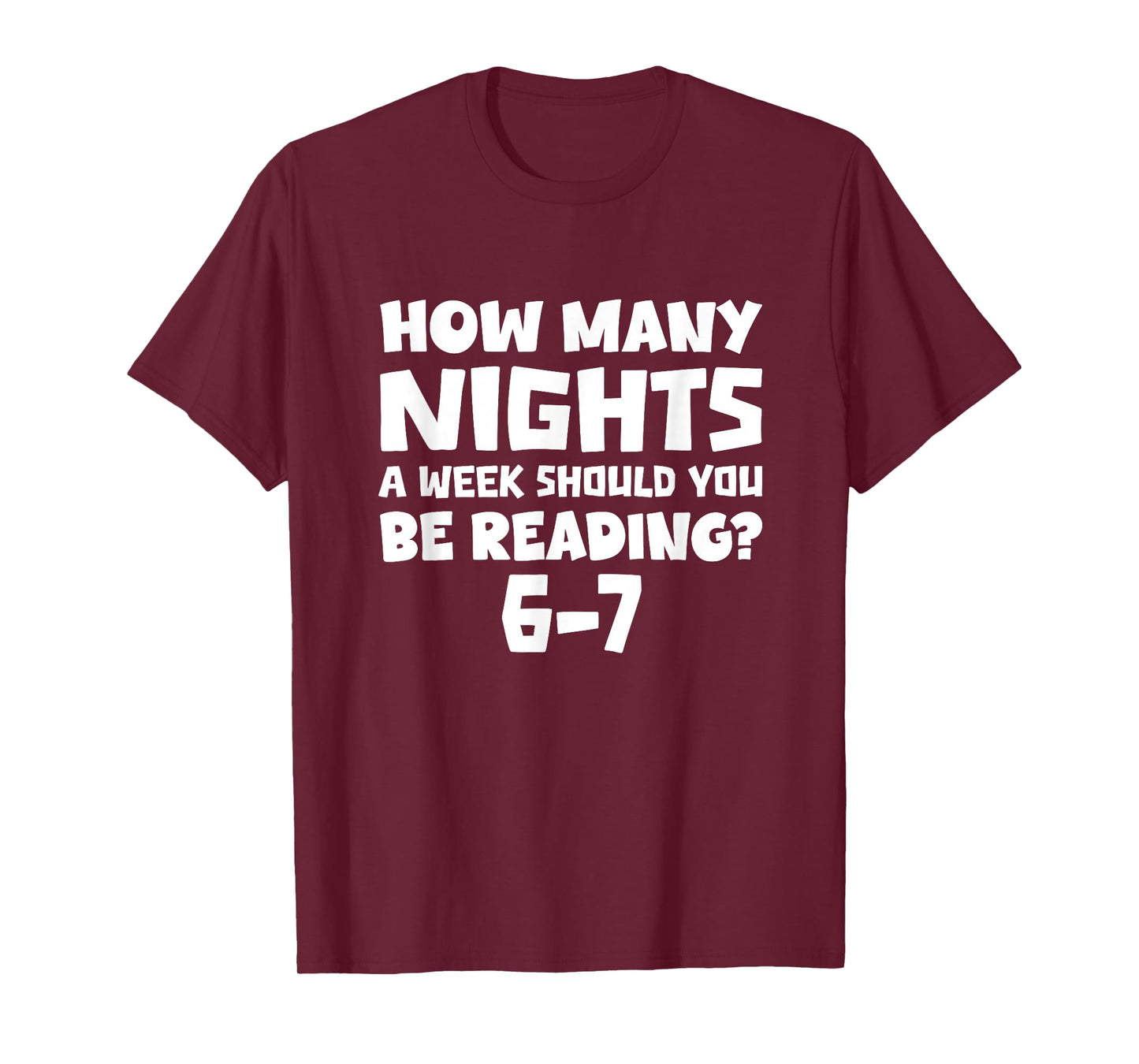 How Many Nights A Week Should You Be Reading 6-7 Book Lover T-Shirt