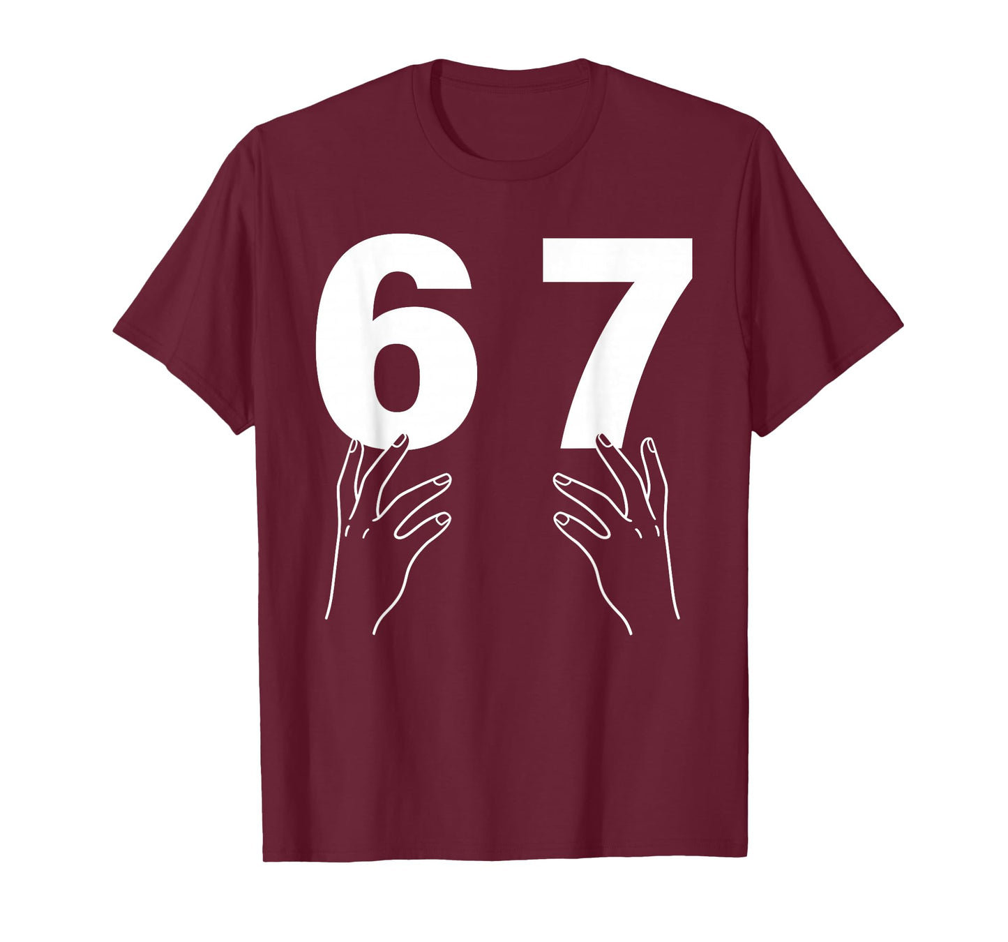 Funny Six Seven 6 7 Meme Gen Alpha Slang 67 Hands T-Shirt