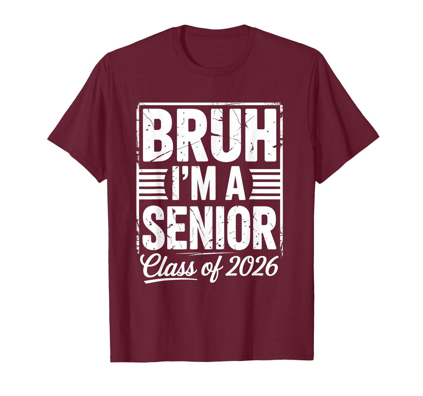 Bruh I'm A Senior 26 Class of 2026 Funny School Graduation T-Shirt