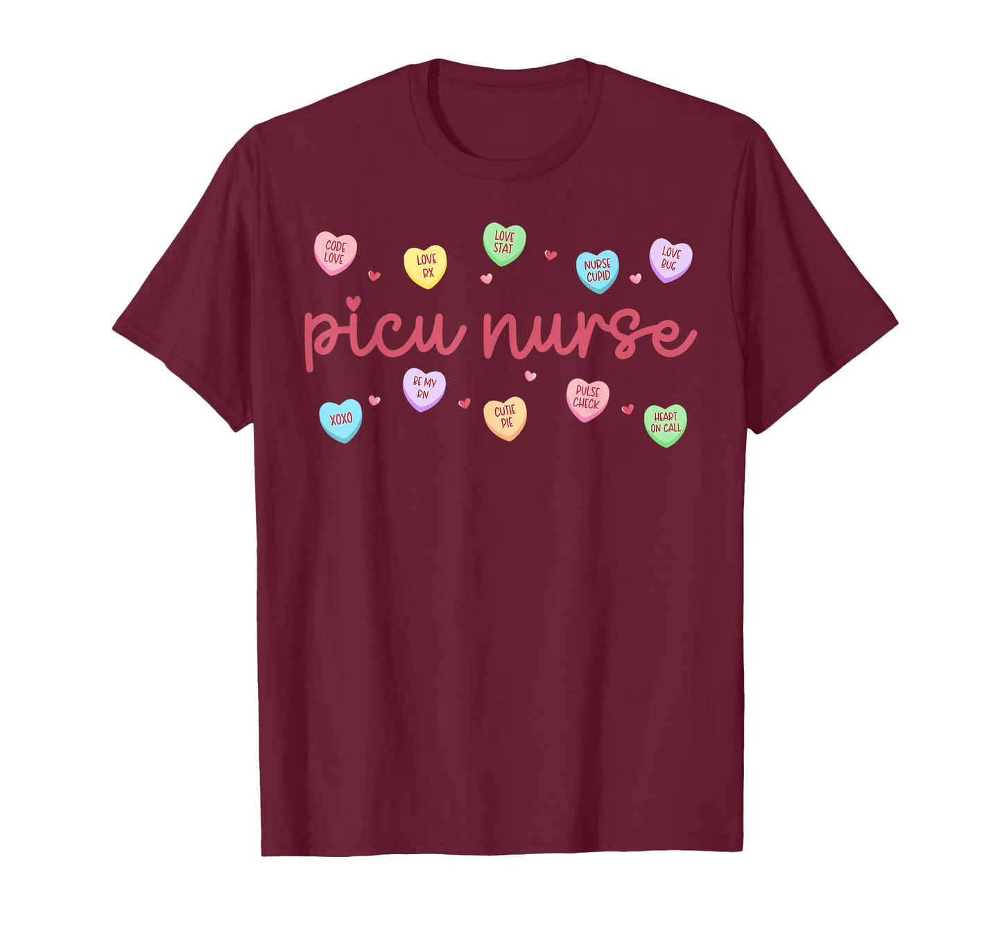 PICU Nurse Valentine Day Conversation Heart Pediatric Peds T-Shirt