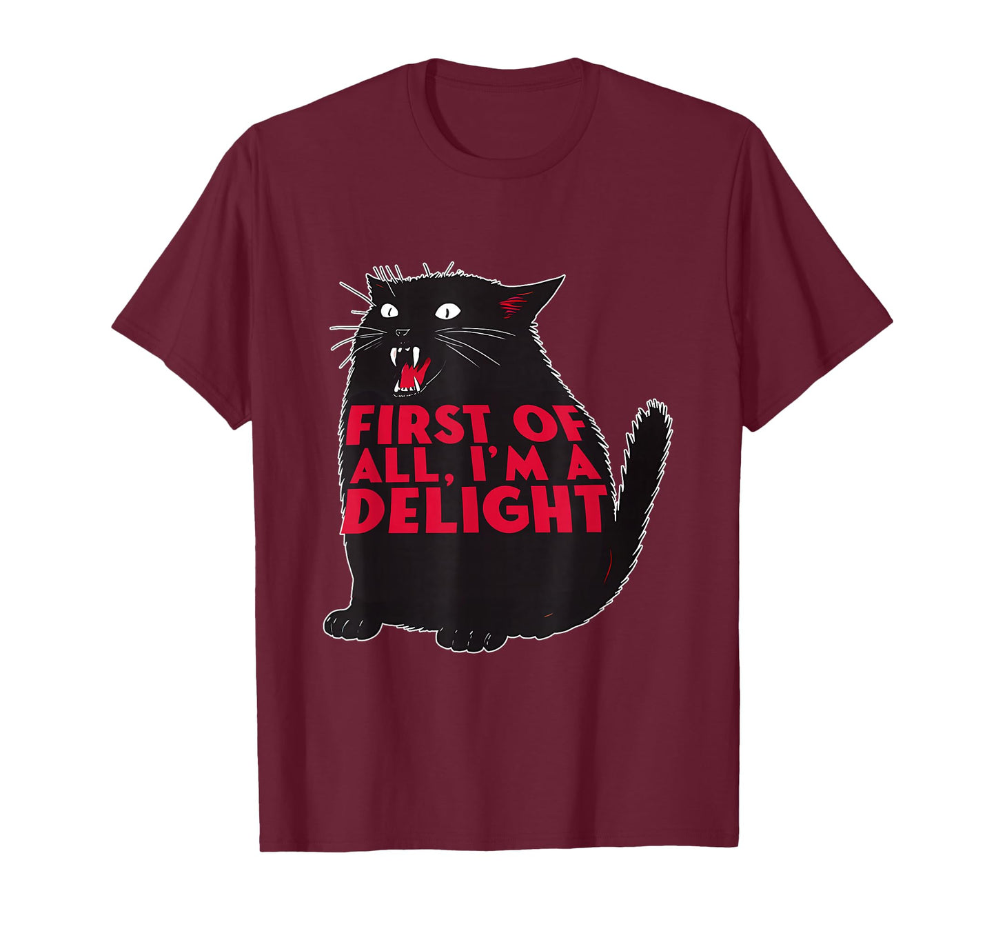 First of All I'm A Delight Funny Roaring Black Cat Lovers T-Shirt
