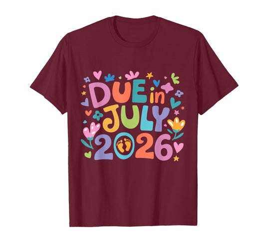 Coming July 2026 Due in New Baby Mommy Mother Pregnancy T-Shirt