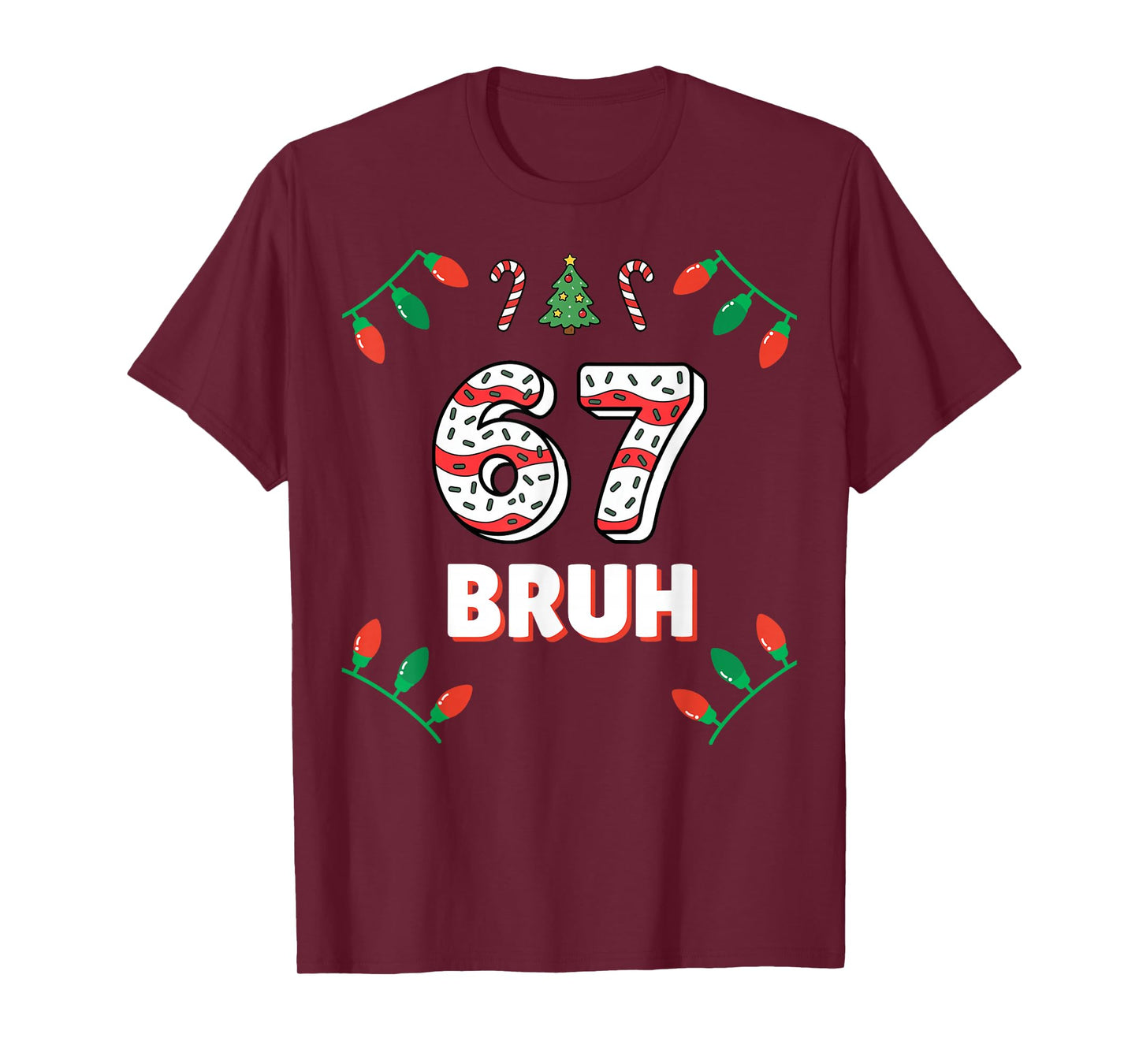 6 7 Bruh Christmas Cake 67 Funny Teacher Christmas 67 Shirt T-Shirt