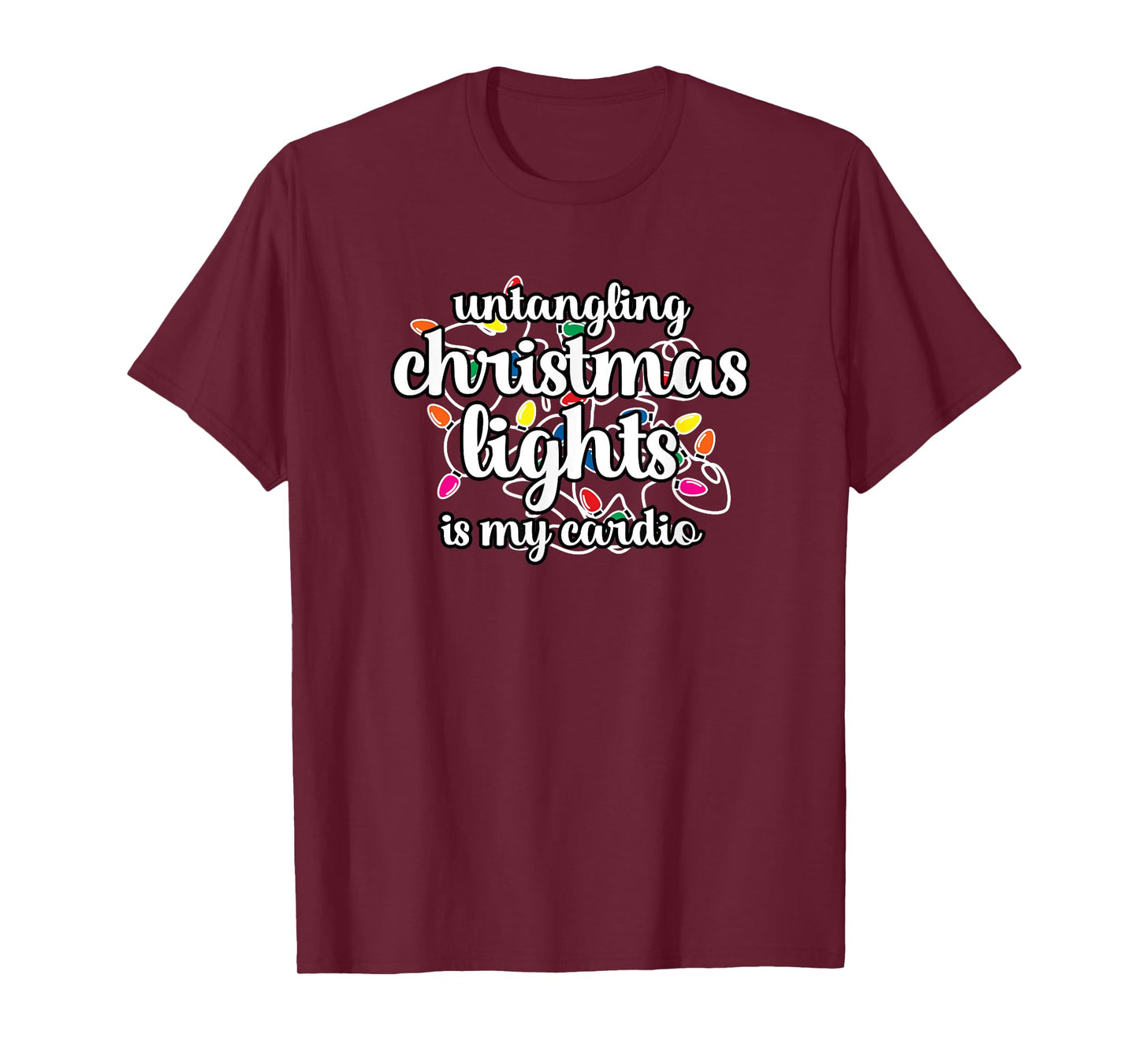 Funny Christmas Tee Untangling Christmas Lights is My Cardio T-Shirt