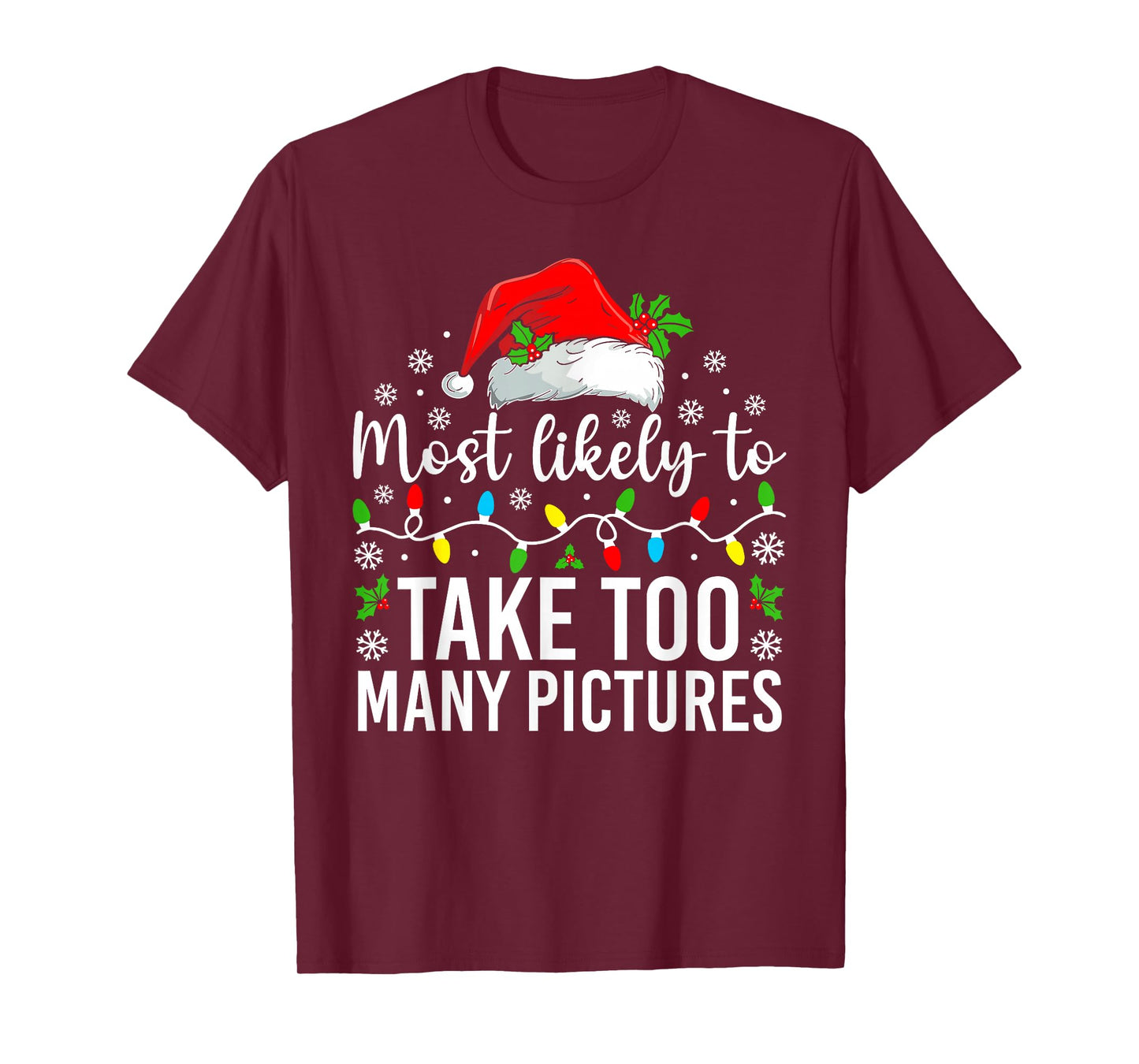 Most Likely to Take Too Many Pictures Christmas Family T-Shirt
