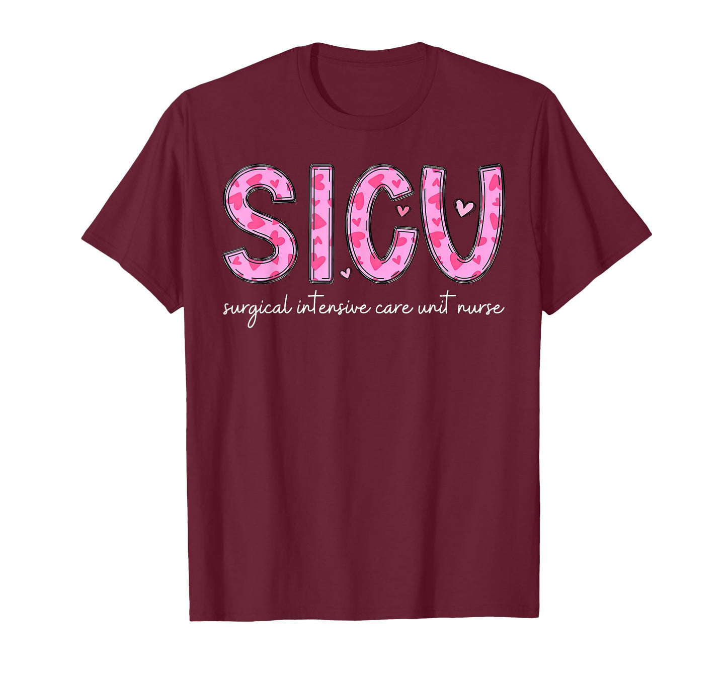 SICU Nurse Heart Valentines Day Surgical Intensive Care Unit T-Shirt