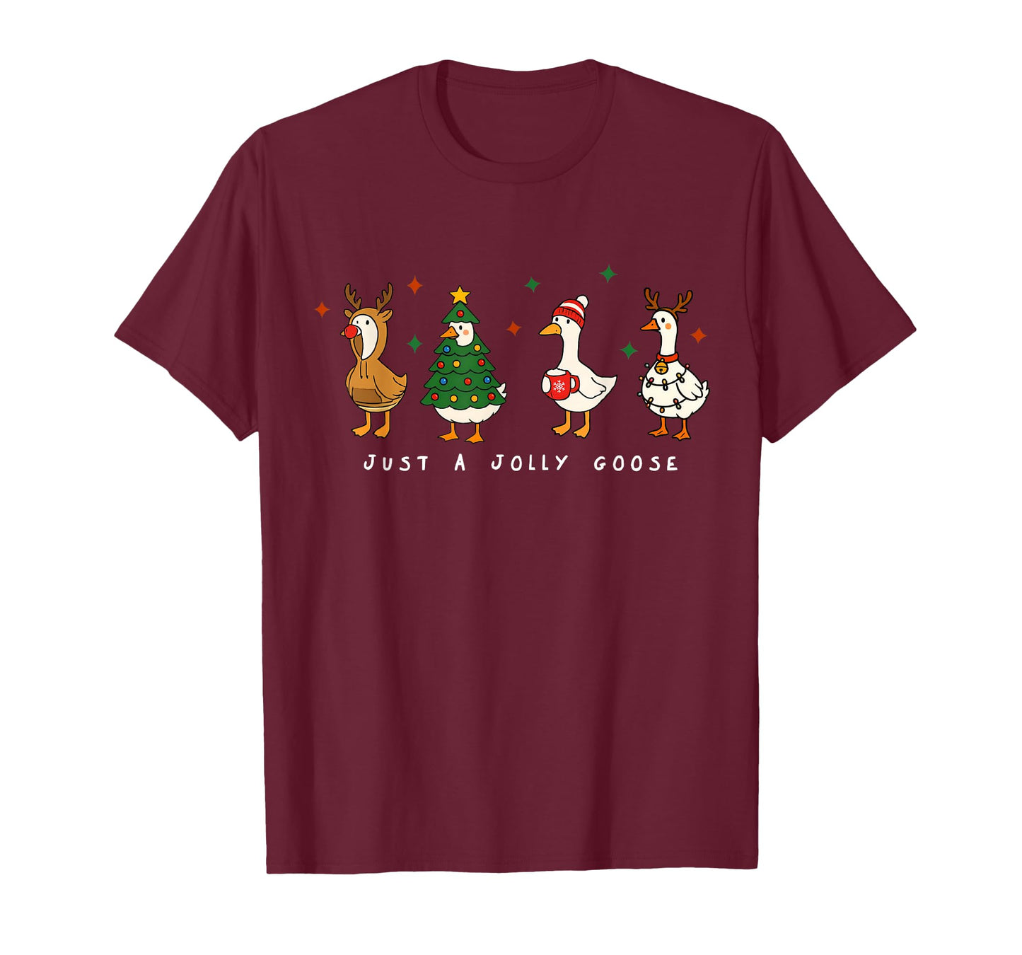 Just A Jolly Goose Funny Christmas Silly Goose Merry Goosey T-Shirt