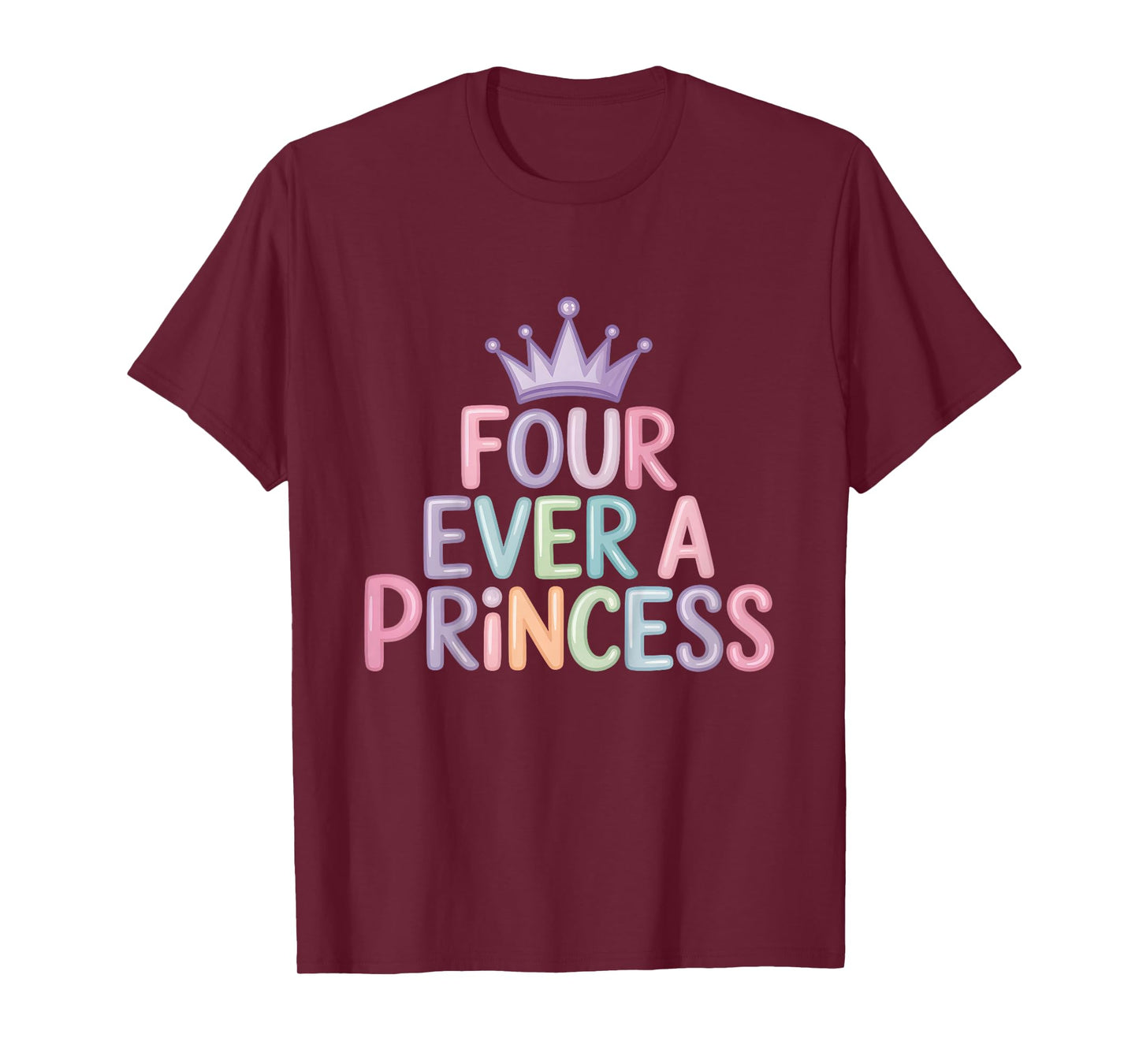 Four Ever A Princess 4th Birthday Girls 4 Year Old Girl T-Shirt