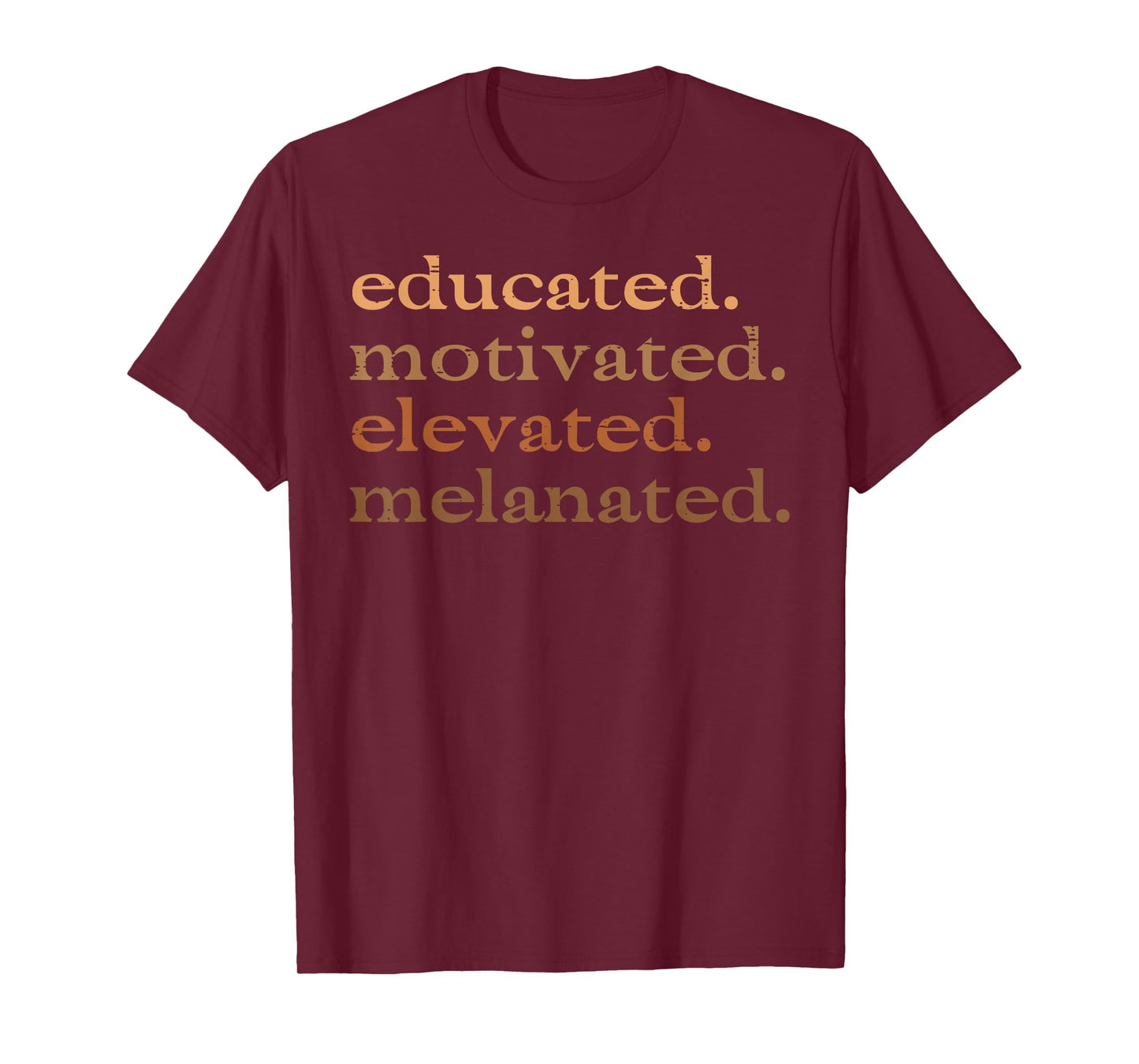 Black History Educated Motivated Melanin Men Women Kids T-Shirt