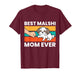 Best Malshi Mom Ever T-Shirt