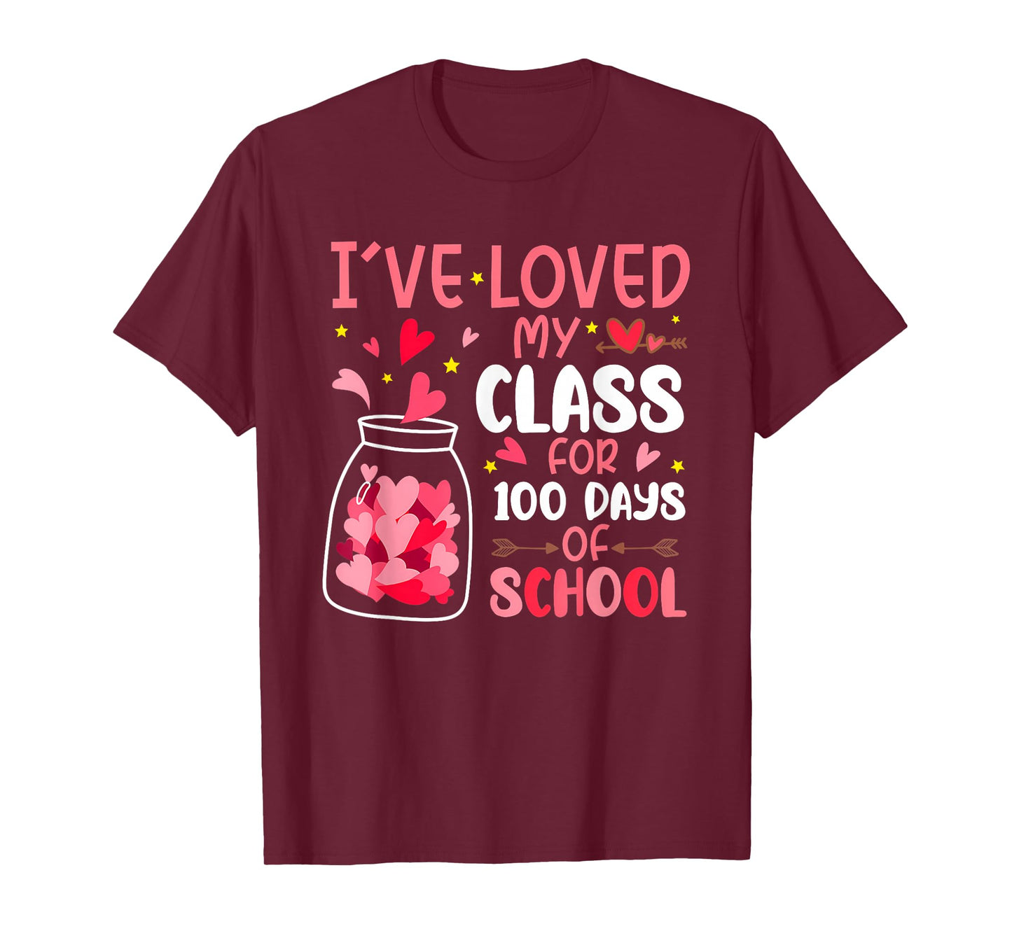 I've Loved My Class for 100 Days School Valentine Teacher T-Shirt