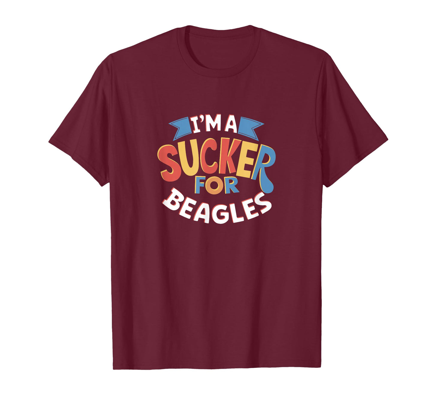 Funny I'm a Sucker for Beagles Dog Quote T-Shirt