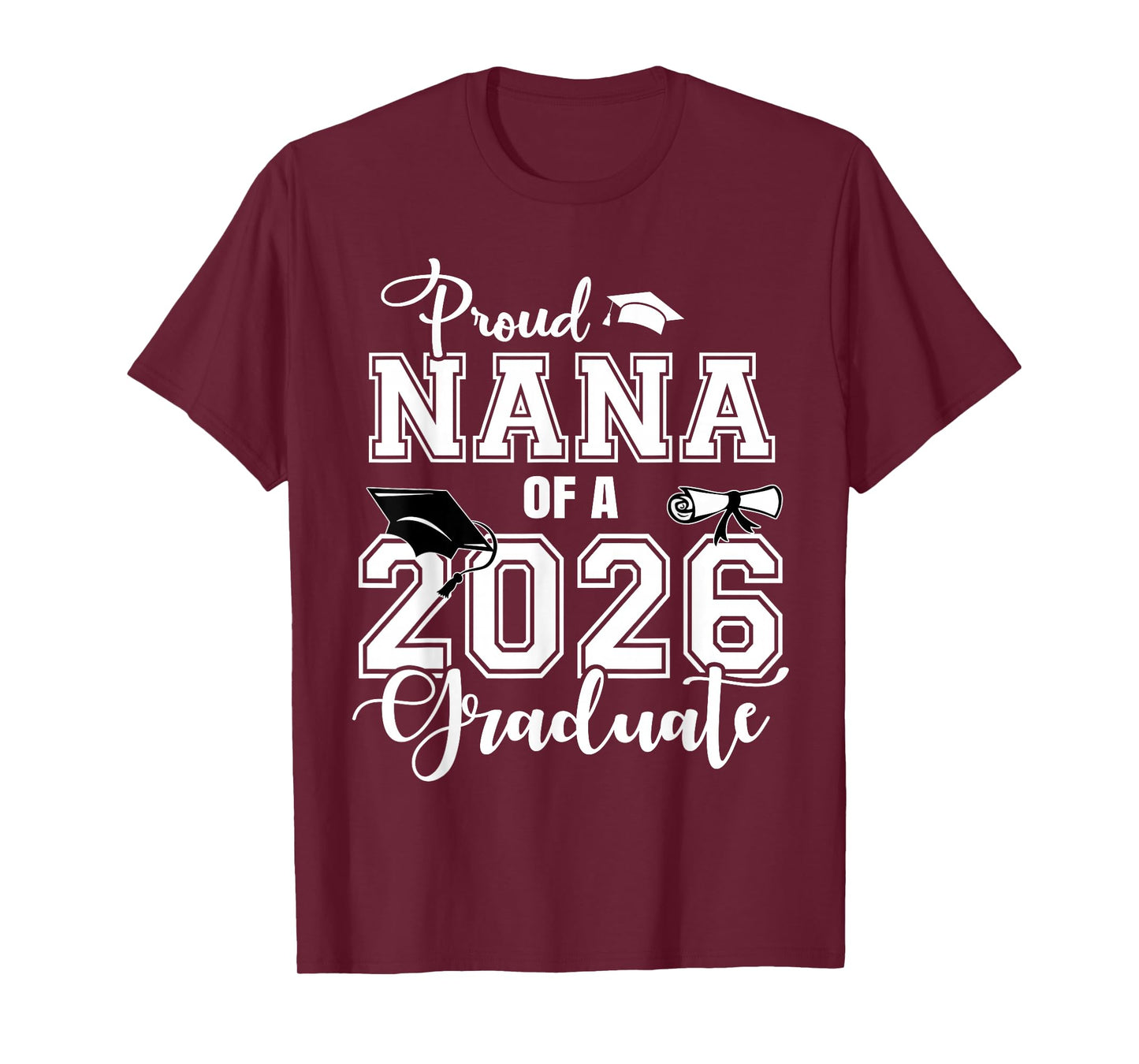 Proud Nana of A 2026 Graduate Grad Senior 26 T-Shirt