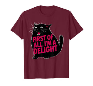 First of All I'm A Delight Funny Roaring Black Cat Meme T-Shirt