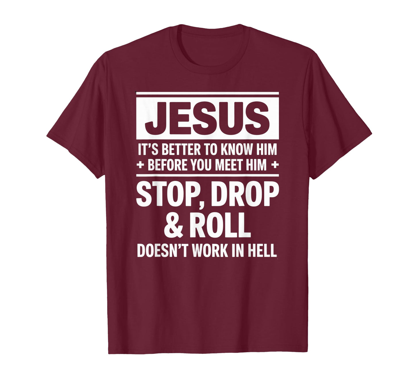 Know Jesus Before You Meet Him Faith Quote T-Shirt