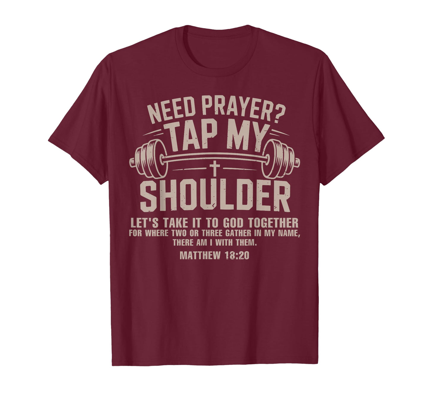 Need Prayer Tap My Shoulder Christian Workout Funny Gym Lord T-Shirt