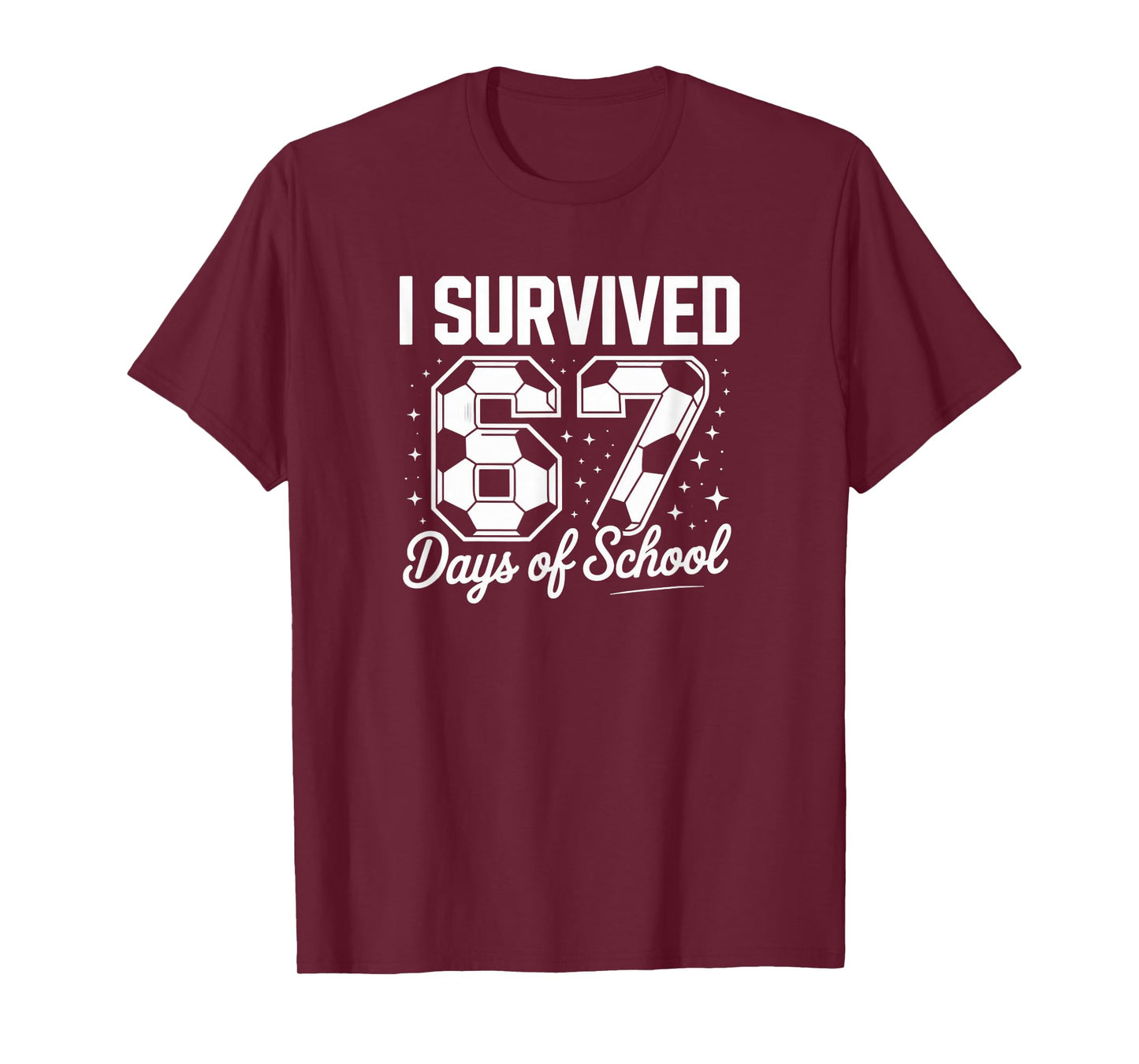 I Survived 67 Days of School Funny Soccer T-Shirt