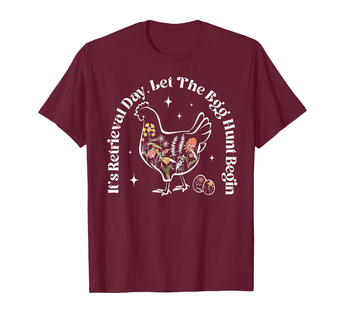 It's Retrieval Day Let The Egg Hunt Begin Chicken IVF Mama T-Shirt