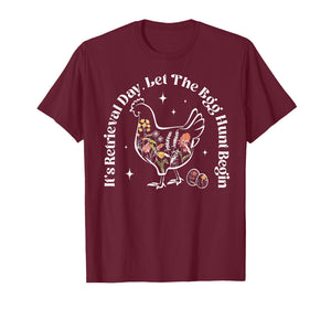 It's Retrieval Day Let The Egg Hunt Begin Chicken IVF Mama T-Shirt