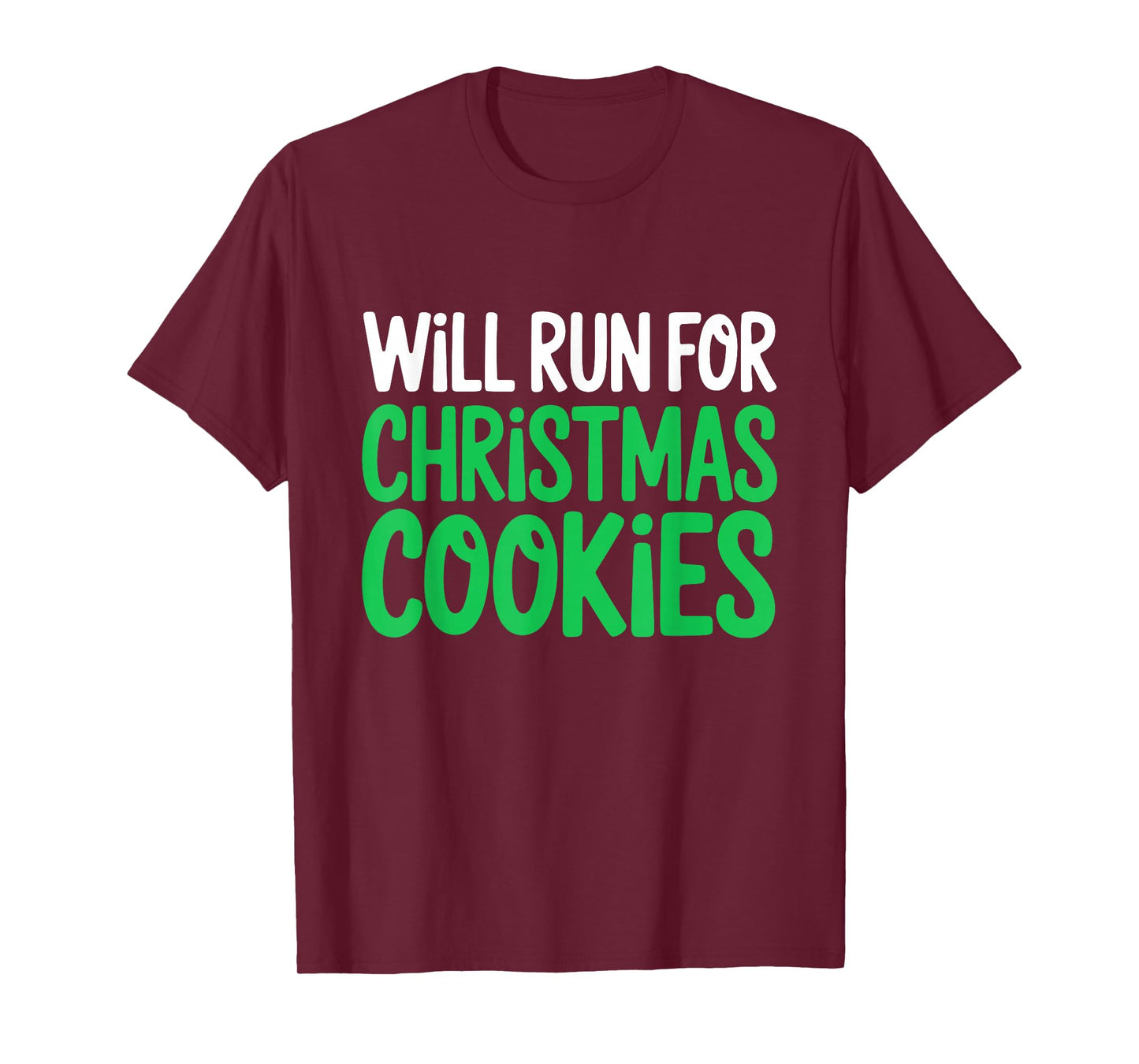 Christmas Running Shirt - Will Run for Christmas Cookies T-Shirt