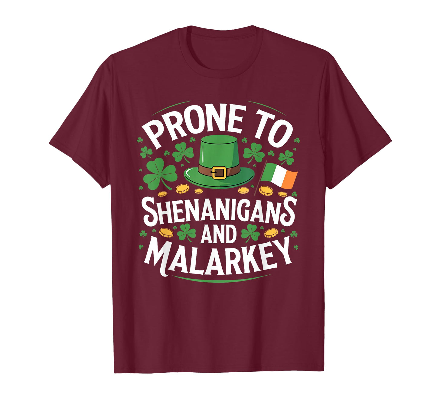 Prone to Shenanigans and Malarkey Funny St Patricks Day Boys T-Shirt