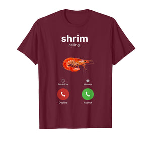Shrim Calling Funny Meme Shrimp is Calling Misspelled T-Shirt