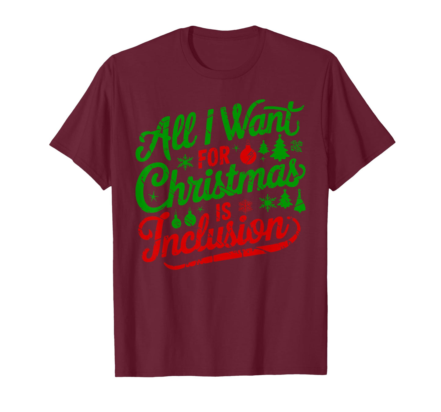 All I Want for Christmas is Inclusion Teacher Kindergarten T-Shirt