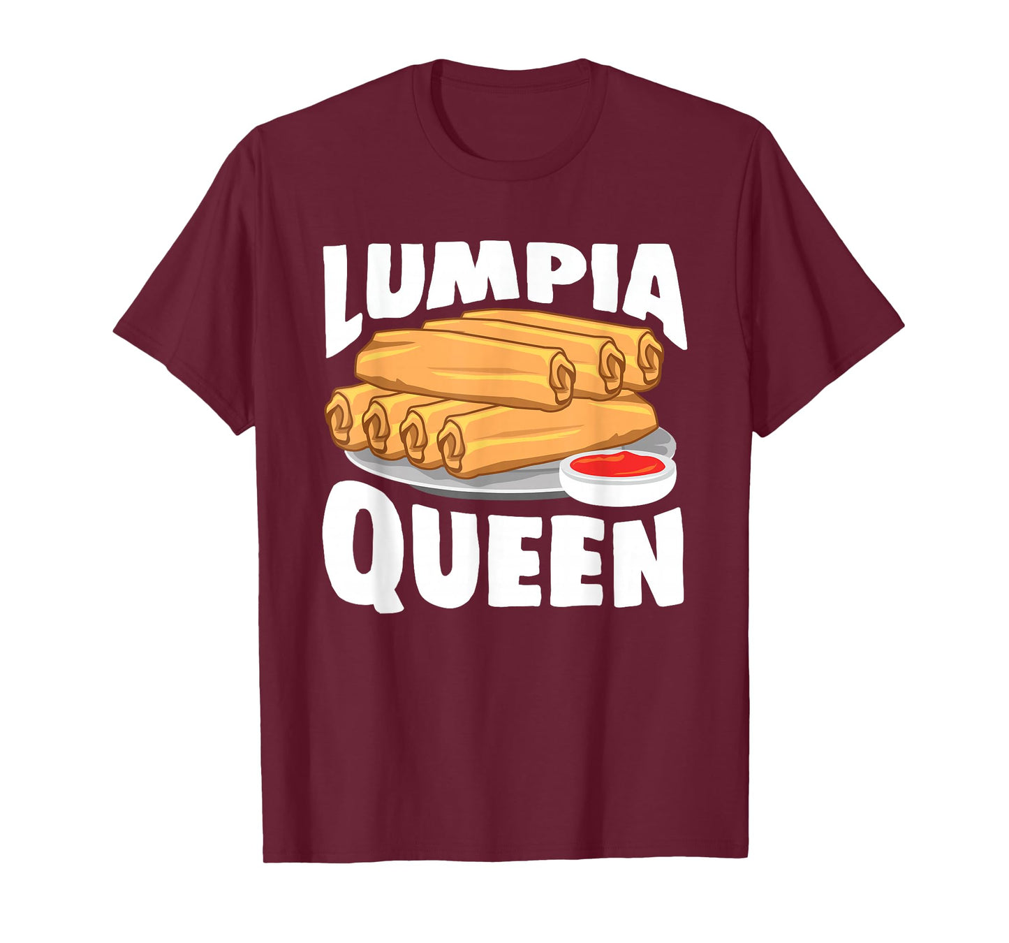 Funny Lumpia Design for Women Girls Mom Filipino Food Lovers T-Shirt