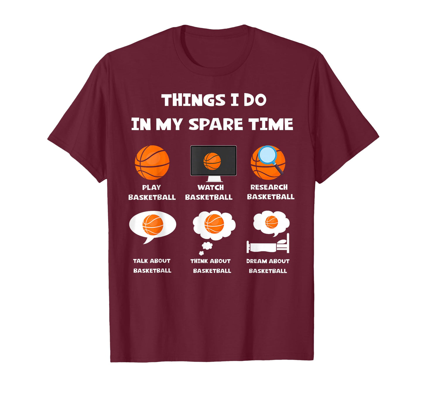 Things I Do in My Spare Time Play Watch Basketball Joke Tee T-Shirt