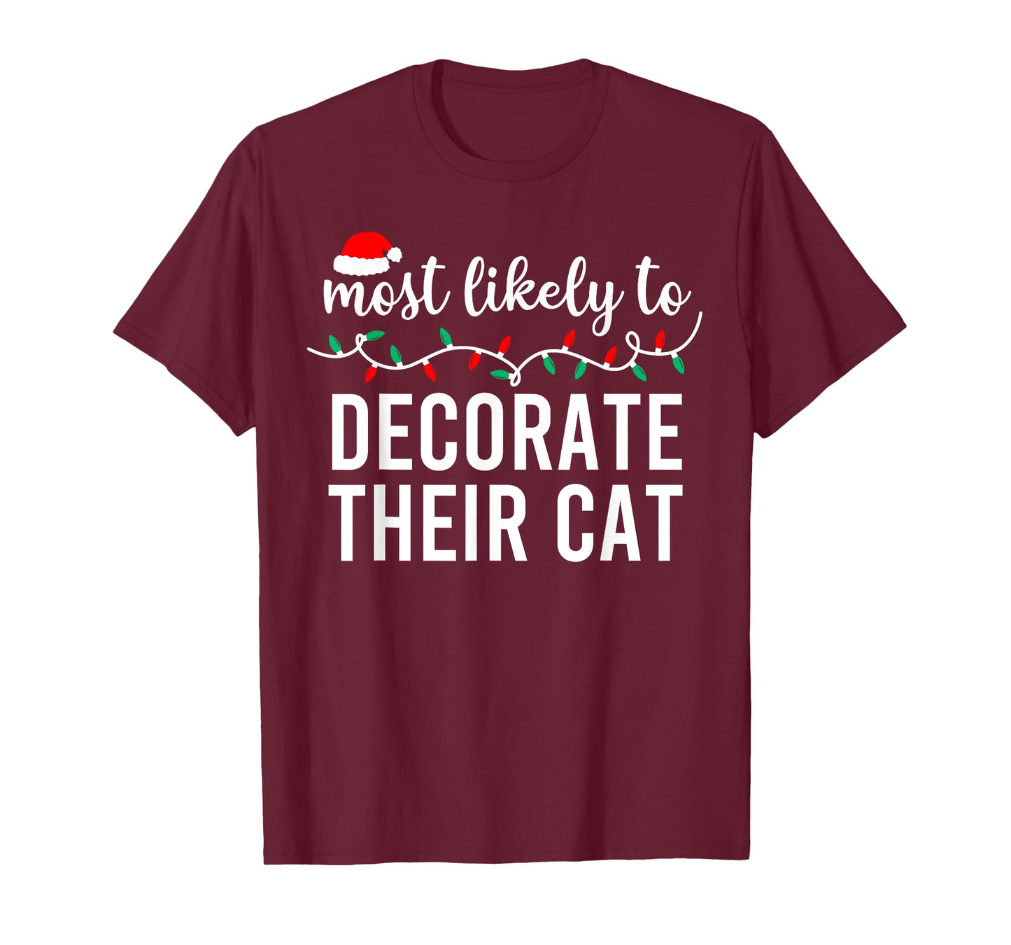 Most Likely to Christmas Shirt Matching Family Pajamas Funny T-Shirt