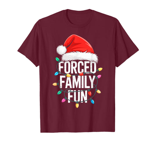 Forced Family Fun Shirt Men Women Kids Christmas Pajamas T-Shirt