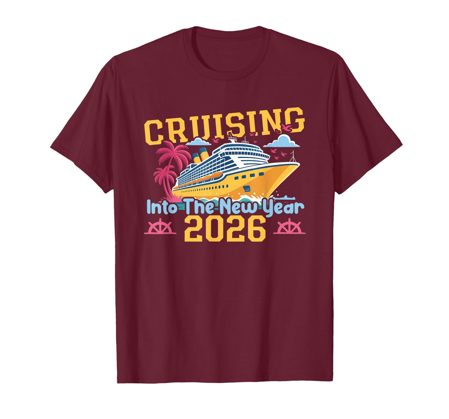 Cruising Into The New Year 2026 Family Trips T-Shirt